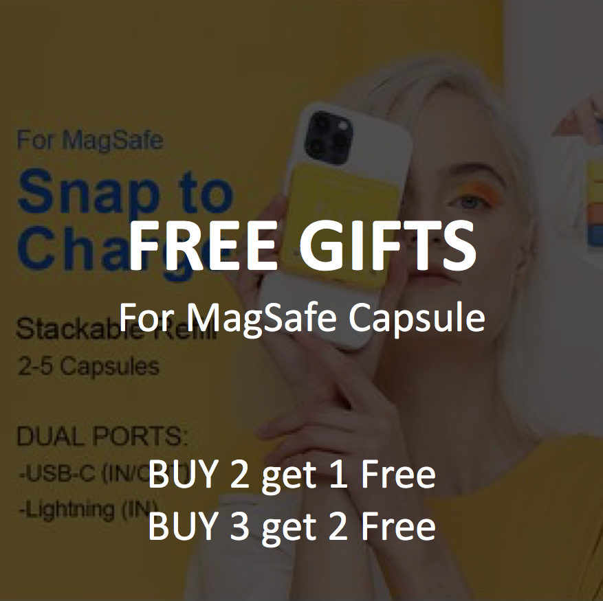 FREE GIFTS FOR MagSafe Capsule
